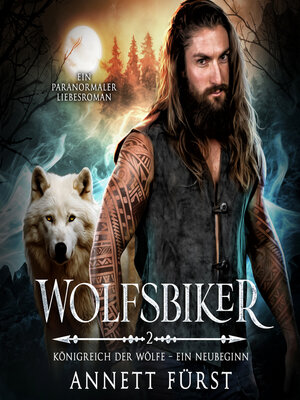cover image of Wolfsbiker--Königreich der Wölfe--Ein Neubeginn, Band 2 (ungekürzt)